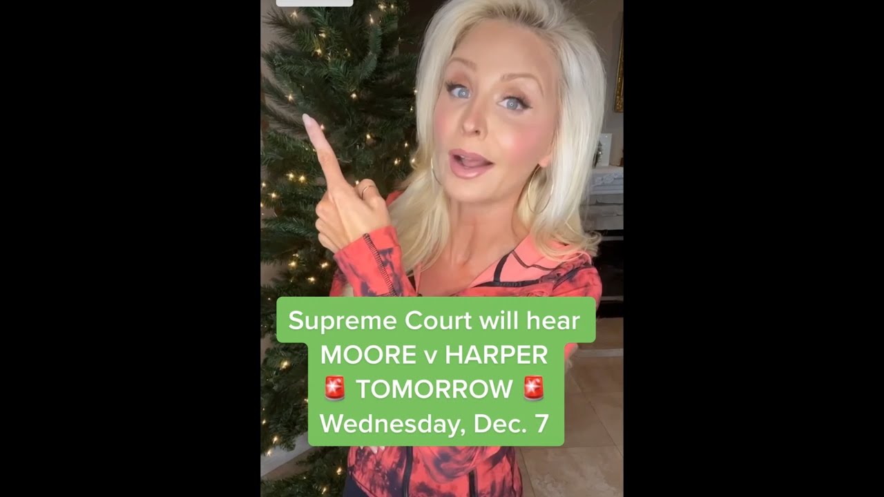 Supreme Court Will Hear Controversial Moore V Harper Case Tomorrow ...